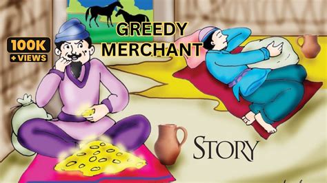  The Greedy Merchant: A 17th Century Pakistani Folktale Exploring the Dangers of Materialism and the True Value of Contentment